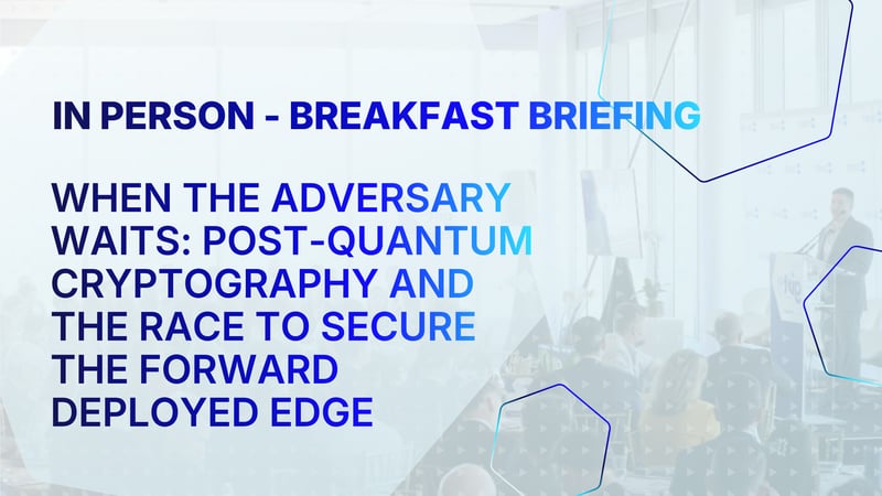 When the Adversary Waits: Post-Quantum Cryptography and the Race to Secure the Forward Deployed Edge