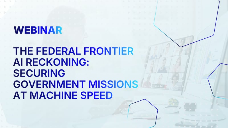 The Federal Frontier AI Reckoning: Securing Government Missions at Machine Speed